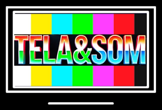 Tela&Som